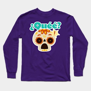 Quee What Sugar Skull Long Sleeve T-Shirt